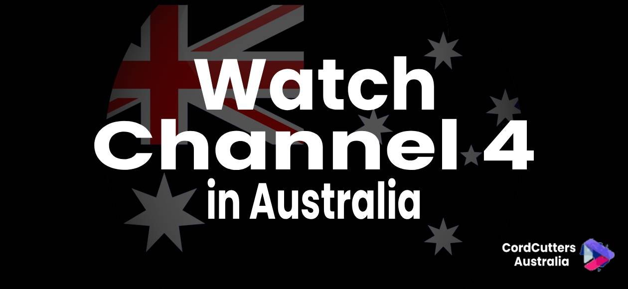 Watch Channel 4 in Australia