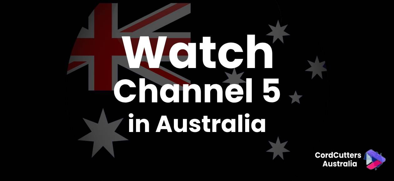 Watch Channel 5 in Australia