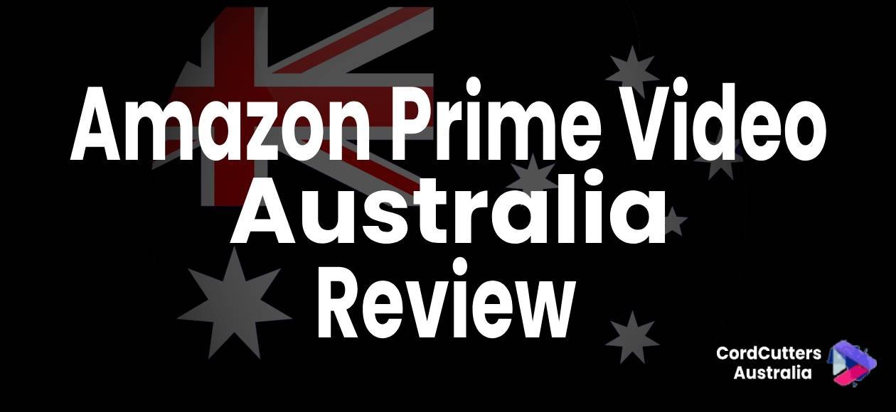 Amazon Prime Video Australia Review