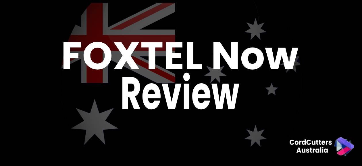FOXTEL NOW review