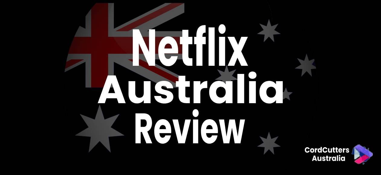 Netflix Australia Review