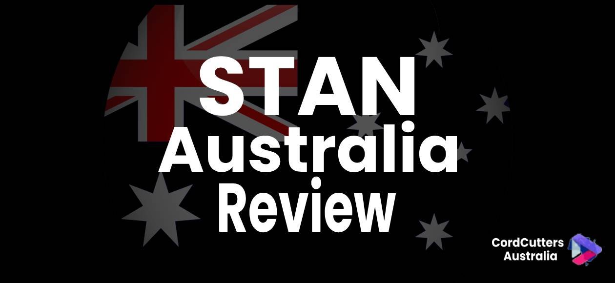 Stan Australia Review