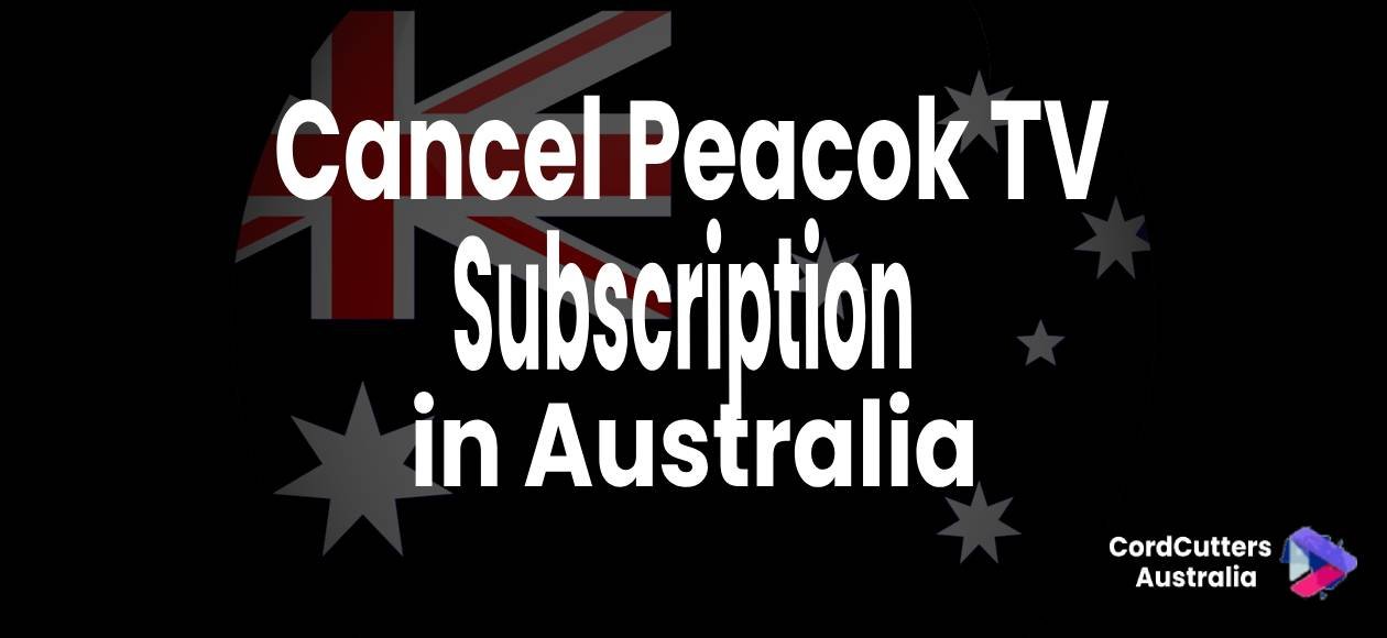 Cancel Peacock TV subscription in Australia