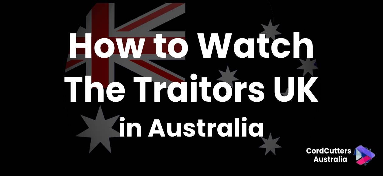 Watch The Traitors UK in Australia