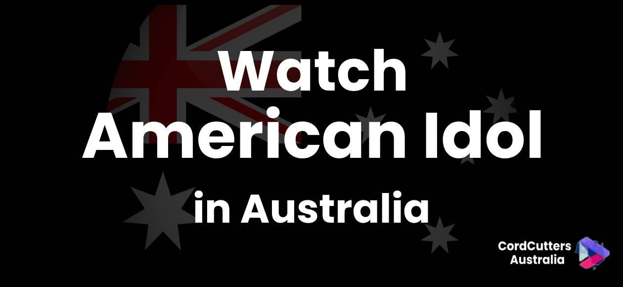 How to watch American Idol in Australia