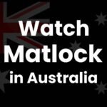 Watch Matlock in Australia